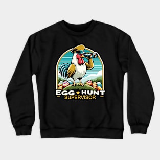 Egg Hunt Supervisor Rooster Watchful Eye Design Crewneck Sweatshirt